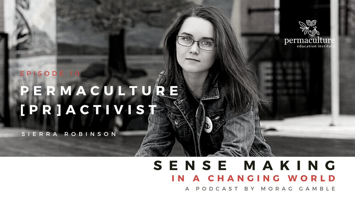 [Pr]activism with Sierra Robinson, Morag Gamble & Maia Raymond | Our Permaculture Life