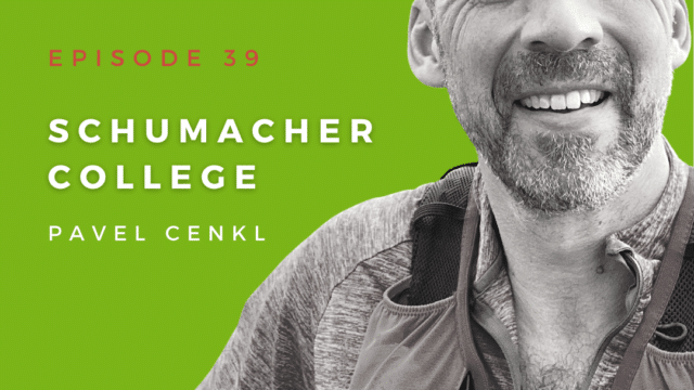 Dr Pavel Cenkl. Furthermore, he is the head of Schumacher College and Director of Learning at Dartington. We talk about the kind of higher education we need in the world today