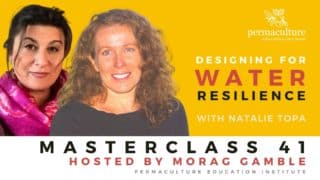 Masterclass #41: Designing for Water Resilience with Morag Gamble and Natalie Topa